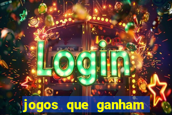 jogos que ganham dinheiro de verdade